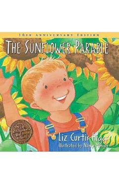 The Sunflower Parable - Liz Curtis Higgs