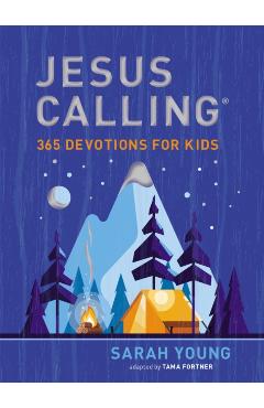 Jesus Calling: 365 Devotions for Kids - Sarah Young