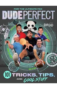Dude Perfect 101 Tricks, Tips, and Cool Stuff - Dude Perfect