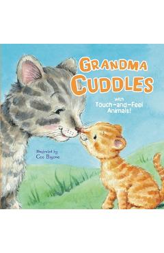 Grandma Cuddles: With Touch-And-Feel Animals! - Jodie Shepherd