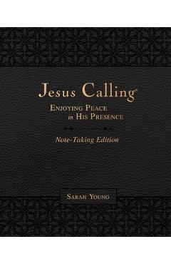 Jesus Calling Note-Taking Edition, Leathersoft, Black, with Full Scriptures: Enjoying Peace in His Presence - Sarah Young