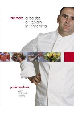 Tapas: A Taste of Spain in America - Jose Andres