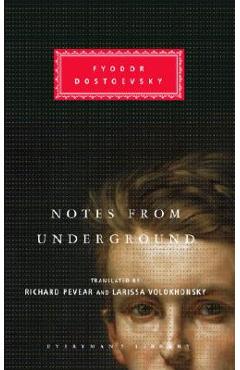Notes from Underground - Fyodor Dostoevsky