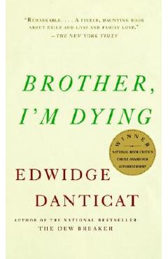 Brother, I\'m Dying - Edwidge Danticat