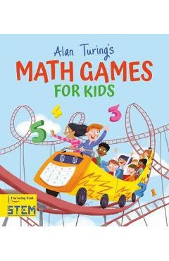Alan Turing\'s Math Games for Kids - William C. Potter