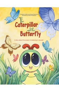 The Caterpillar and the Butterfly - Michael Rosenblum