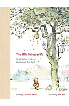 Winnie the Pooh the Little Things in Life - Catherine Hapka