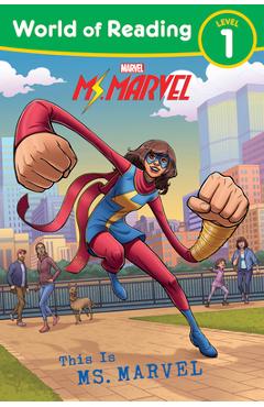 World of Reading This Is Ms. Marvel - Marvel Press Book Group