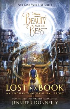 Beauty and the Beast: Lost in a Book - Jennifer Donnelly