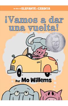 �Vamos a Dar Una Vuelta! (an Elephant and Piggie Book, Spanish Edition) - Mo Willems