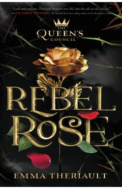 The Queen\'s Council Rebel Rose - Emma Theriault