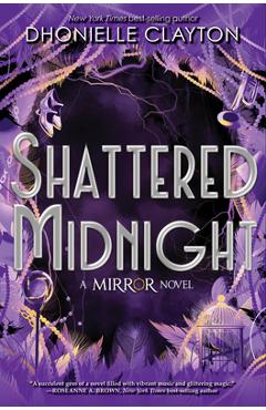The Mirror Shattered Midnight - Dhonielle Clayton