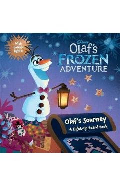 Olaf\'s Frozen Adventure Olaf\'s Journey: A Light-Up Board Book - Disney Book Group
