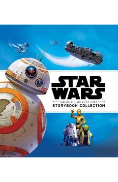 Star Wars Galactic Adventures - Lucasfilm Press