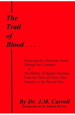 The Trail of Blood - Edward Devries