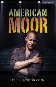 American Moor - Keith Hamilton Cobb