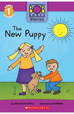The New Puppy (Bob Books Stories: Scholastic Reader, Level 1) - Lynn Maslen Kertell