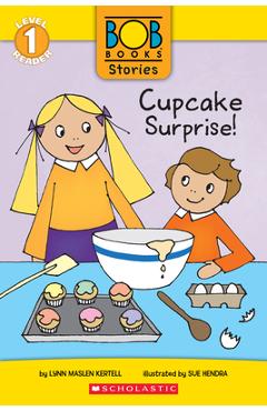 Cupcake Surprise! (Bob Books Stories: Scholastic Reader, Level 1) - Lynn Maslen Kertell