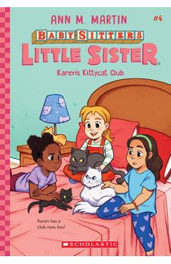Karen\'s Kittycat Club (Baby-Sitters Little Sister #4), 4 - Ann M. Martin