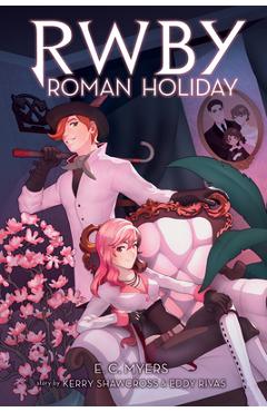 Rwby ya novel #3: an afk book (rwby #3), 3 - e. c. myers