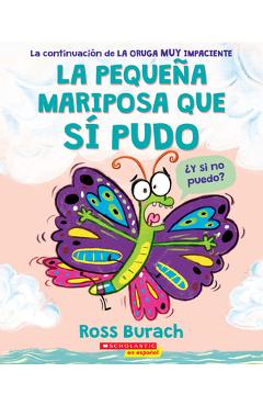La Peque�a Mariposa Que S� Pudo (the Little Butterfly That Could)