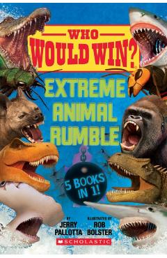 Who Would Win?: Extreme Animal Rumble - Jerry Pallotta