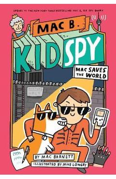 Mac Saves the World - Mac Barnett