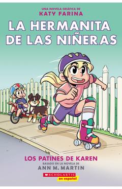 La Hermanita de Las Ni�eras #2: Los Patines de Karen (Karen\'s Roller Skates) - Ann M. Martin