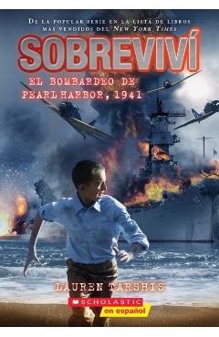 I Survived the Bombing of Pearl Harbor, 1941 (Spanish Edition) - Lauren Tarshis