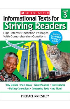 Informational Texts for Striving Readers: Grade 3: High-Interest Nonfiction Passages with Comprehension Questions - Michael Priestley