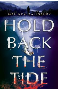 Hold Back the Tide - Melinda Salisbury
