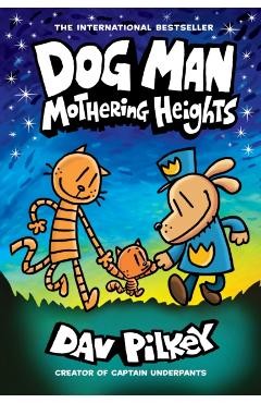 Dog Man: Mothering Heights - Dav Pilkey