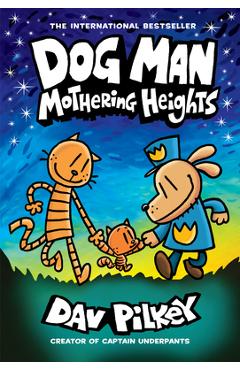Dog Man: Mothering Heights - Dav Pilkey