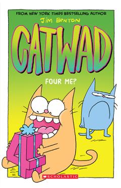 Four Me? (Catwad #4), 4 - Jim Benton