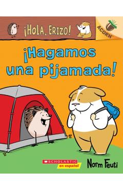 �Hola, Erizo! 2: �Hagamos Una Pijamada! (Let's Have a Sleepover!): Un Libro de la Serie Acorn - Norm Feuti