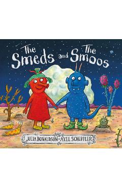 The Smeds and the Smoos - Julia Donaldson