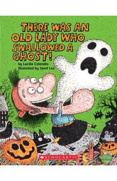 There Was an Old Lady Who Swallowed a Ghost!: A Board Book - Lucille Colandro