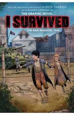 I Survived the Nazi Invasion, 1944 (I Survived Graphic Novel #3): A Graphix Book, 3 - Lauren Tarshis