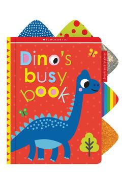 Dino\'s Busy Book: Scholastic Early Learners (Touch and Explore) - Scholastic
