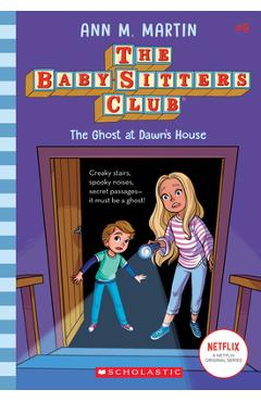 The Ghost at Dawn\'s House (the Baby-Sitters Club, 9), 9 - Ann M. Martin
