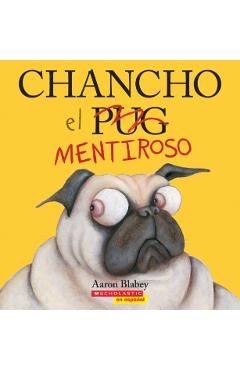 Chancho El Mentiroso (Pig the Fibber) - Aaron Blabey