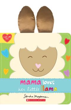 Mama Loves Her Little Llama - Sandra Magsamen