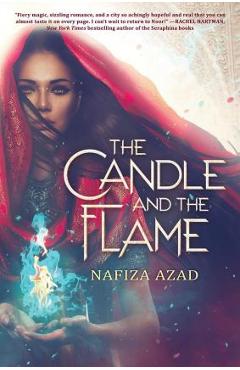 The Candle and the Flame - Nafiza Azad