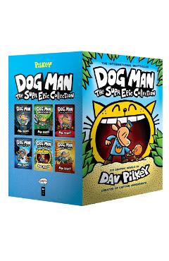 Dog Man: The Supa Epic Collection - Dav Pilkey