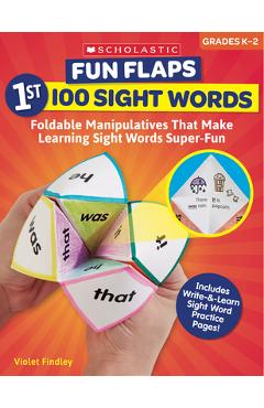 Fun flaps: 1st 100 sight words: reproducible manipulatives that make learning sight words super-fun - violet findley