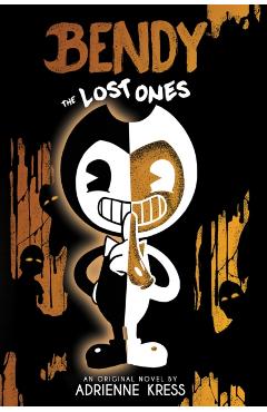 The Lost Ones: An Afk Novel (Bendy #2) - Adrienne Kress