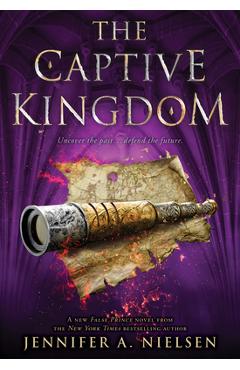 The Captive Kingdom (the Ascendance Series, Book 4), 4 - Jennifer A. Nielsen