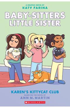 Karen\'s Kittycat Club (Baby-Sitters Little Sister Graphic Novel #4) (Adapted Edition), 4 - Ann M. Martin