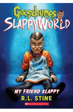 My Friend Slappy (Goosebumps Slappyworld #12), 12 - R. L. Stine