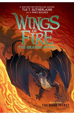 The Dark Secret (Wings of Fire Graphic Novel #4): A Graphix Book, 4 - Tui T. Sutherland